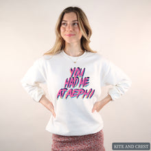 Load image into Gallery viewer, Sweatshirt | You Had Me At Crewneck Sweatshirt | Sorority Gift Idea