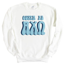 Load image into Gallery viewer, Alpha Chi Omega Sweatshirt - ACHIO Gotta Be Crewneck Sweatshirt - Kite and Crest