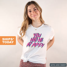Load image into Gallery viewer, Alpha Delta Pi T-Shirt | ADPI You Had Me At Shirt | Alpha Delta Pi Sorority Gift Idea - Kite and Crest