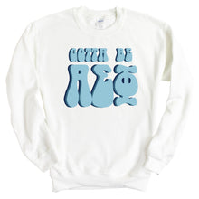 Load image into Gallery viewer, Alpha Epsilon Phi Sweatshirt - AEPHI Gotta Be Crewneck Sweatshirt - Kite and Crest
