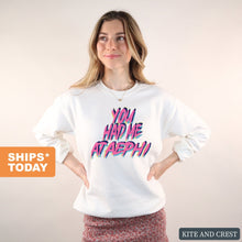 Load image into Gallery viewer, Alpha Epsilon Phi Sweatshirt | AEPHI You Had Me At Crewneck Sweatshirt | Alpha Epsilon Phi Sorority Gift Idea - Kite and Crest
