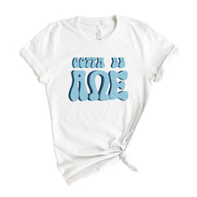Load image into Gallery viewer, Alpha Omega Epsilon Gotta Be T-shirt - Kite and Crest