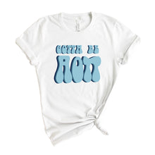 Load image into Gallery viewer, Alpha Omicron Pi T-shirt - AOPI Gotta Be Tee - Kite and Crest