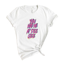 Load image into Gallery viewer, Delta Gamma T-Shirt | DG You Had Me At Shirt | Delta Gamma Sorority Gift Idea - Kite and Crest