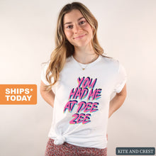 Load image into Gallery viewer, Delta Zeta T-Shirt | DZ You Had Me At Shirt | Delta Zeta Sorority Gift Idea - Kite and Crest