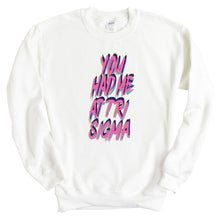 Load image into Gallery viewer, Sigma Sigma Sigma Sweatshirt | Tri Sigma You Had Me At Crewneck Sweatshirt | Sigma Sigma Sigma Sorority Gift Idea - Kite and Crest
