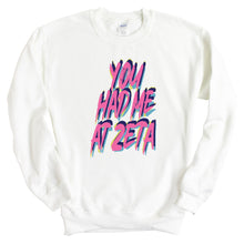 Load image into Gallery viewer, Zeta Tau Alpha Sweatshirt | Zeta (ZTA) You Had Me At Crewneck Sweatshirt | Zeta Tau Alpha Sorority Gift Idea - Kite and Crest