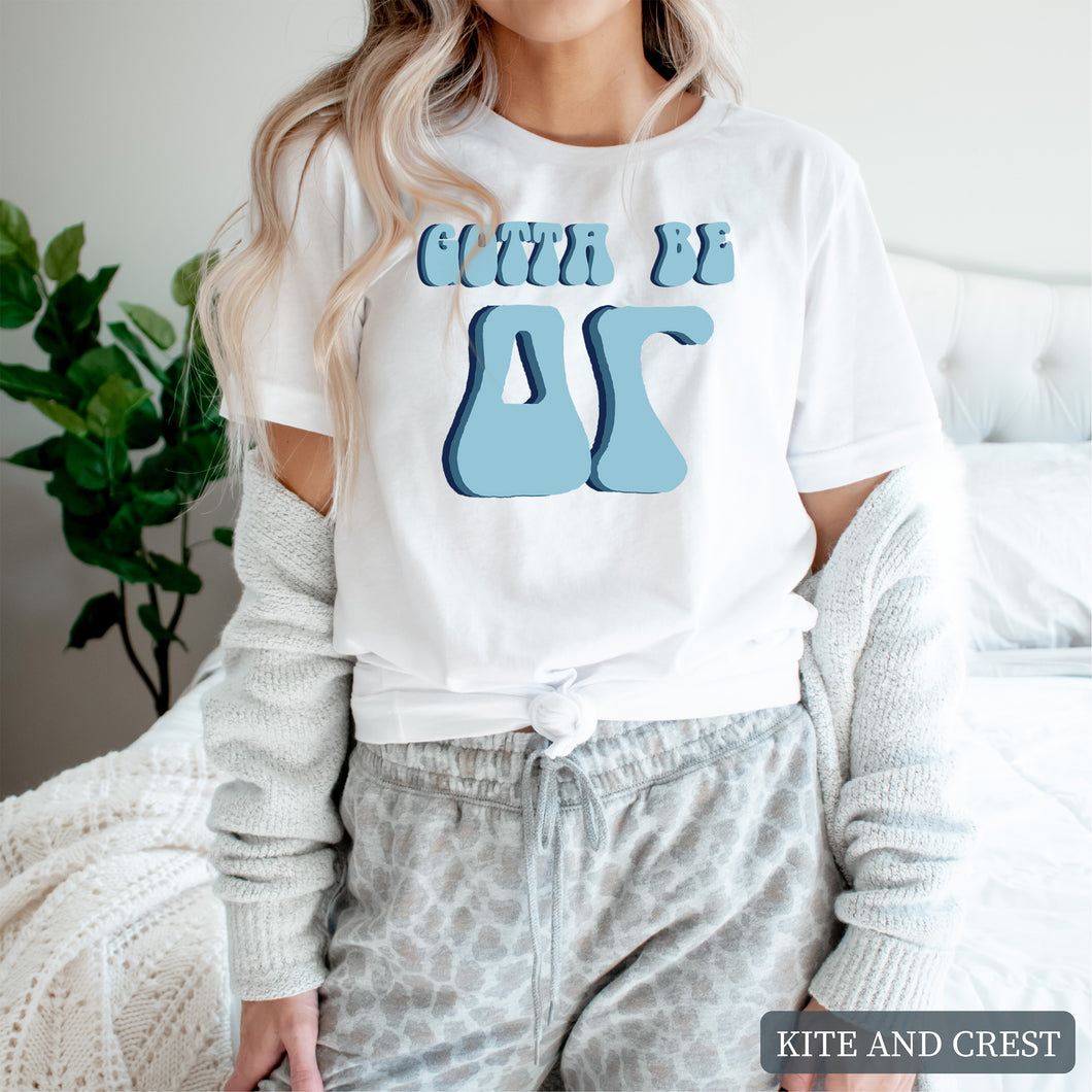 T-shirt - Gotta Be Tee