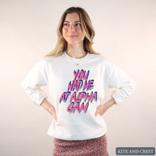 Load image into Gallery viewer, Sweatshirt | You Had Me At Crewneck Sweatshirt | Sorority Gift Idea
