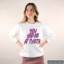 Load image into Gallery viewer, Sweatshirt | You Had Me At Crewneck Sweatshirt | Sorority Gift Idea
