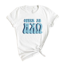 Load image into Gallery viewer, Alpha Chi Omega T-shirt - AXO Gotta Be Tee - Kite and Crest
