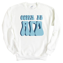 Load image into Gallery viewer, Alpha Gamma Delta Sweatshirt - AGD (Alpha Gam) Gotta Be Crewneck Sweatshirt - Kite and Crest
