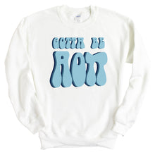 Load image into Gallery viewer, Alpha Omicron Pi Sweatshirt - AOPI Gotta Be Crewneck Sweatshirt - Kite and Crest
