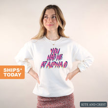 Load image into Gallery viewer, Alpha Omicron Pi Sweatshirt | AOPI You Had Me At Crewneck Sweatshirt | Alpha Omicron Pi Sorority Gift Idea - Kite and Crest
