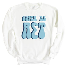 Load image into Gallery viewer, Alpha Sigma Tau Sweatshirt - Alpha Tau Gotta Be Crewneck Sweatshirt - Kite and Crest
