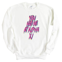 Load image into Gallery viewer, Alpha Xi Delta Sweatshirt | AXID You Had Me At Crewneck Sweatshirt | Alpha Xi Delta Sorority Gift Idea - Kite and Crest
