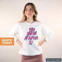 Load image into Gallery viewer, Alpha Xi Delta Sweatshirt | AXID You Had Me At Crewneck Sweatshirt | Alpha Xi Delta Sorority Gift Idea - Kite and Crest
