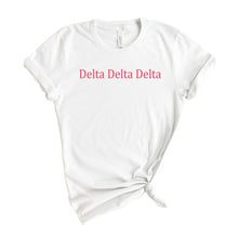 Load image into Gallery viewer, Delta Delta Delta T-Shirt | Tri Delta Basic Written Shirt | Delta Delta Delta Sorority Gift Idea - Kite and Crest
