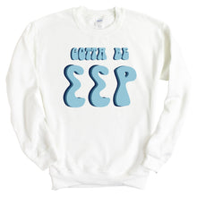 Load image into Gallery viewer, Sigma Sigma Rho Gotta Be Crewneck Sweatshirt - Kite and Crest
