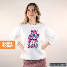 Load image into Gallery viewer, Sigma Sigma Sigma Sweatshirt | Tri Sigma You Had Me At Crewneck Sweatshirt | Sigma Sigma Sigma Sorority Gift Idea - Kite and Crest
